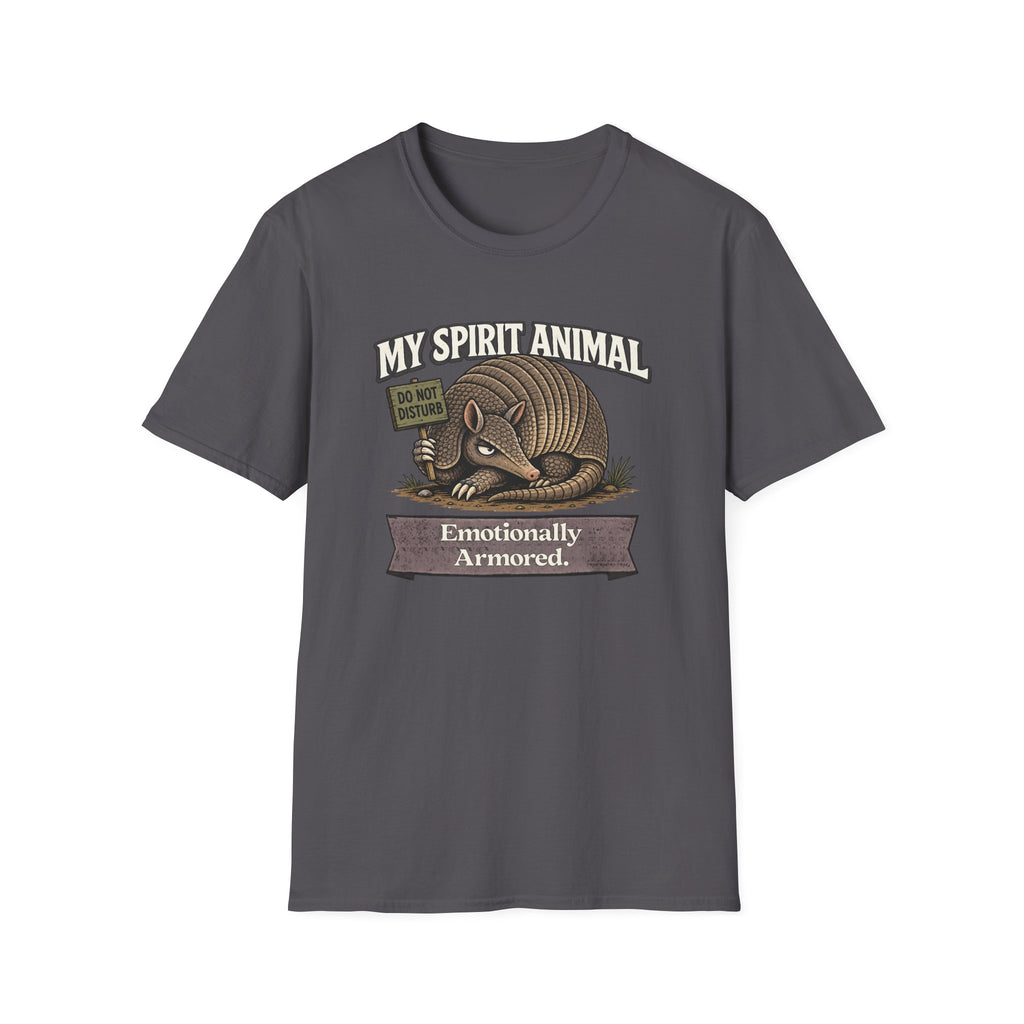 "My Spirit Animal: Armadillo (Emotionally Armored)" T-Shirt