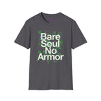 "Bare Soul, No Armor" T-Shirt