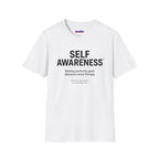 "Self-Awareness: Ruining Perfectly Good Delusions Since Therapy" T-Shirt