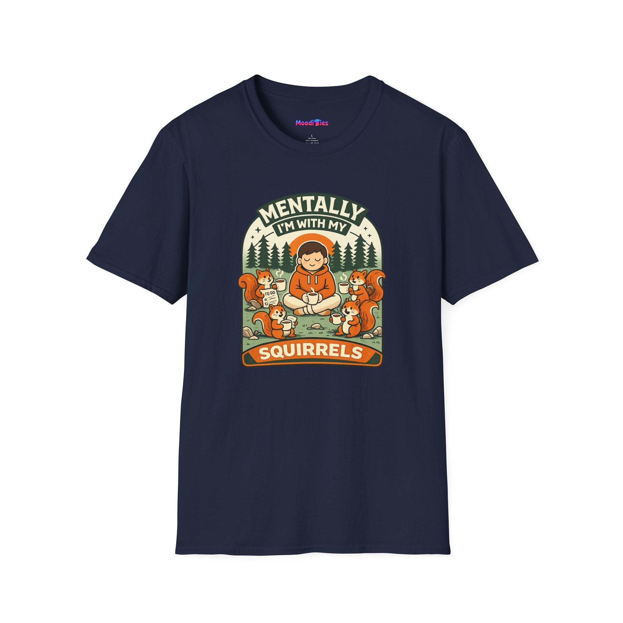 "Mentally, I'm With My Squirrels" T-Shirt