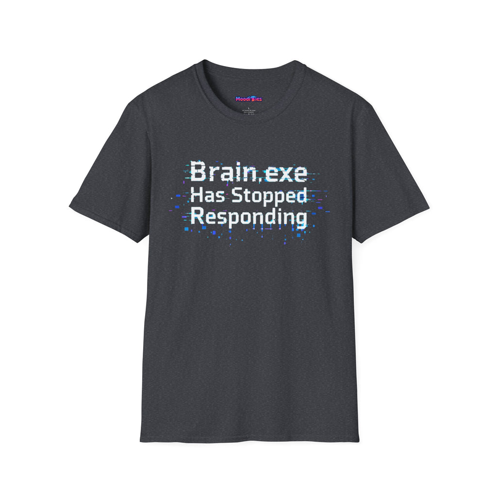 "Brain.exe Has Stopped Responding" T-Shirt