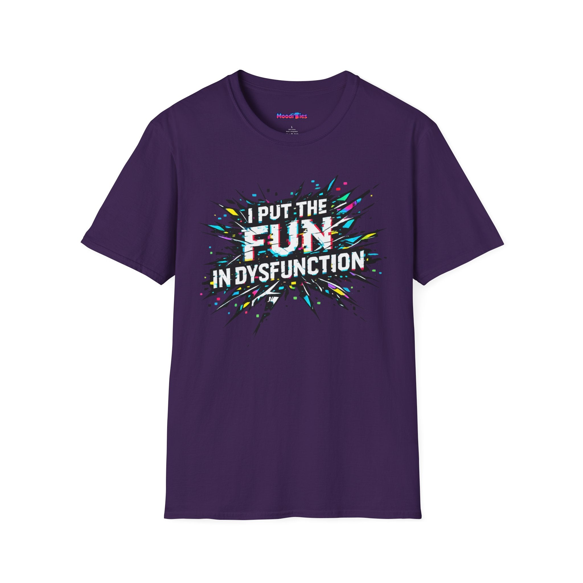 "I Put the Fun in Dysfunction" T-Shirt