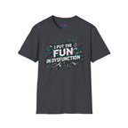 "I Put the Fun in Dysfunction" T-Shirt