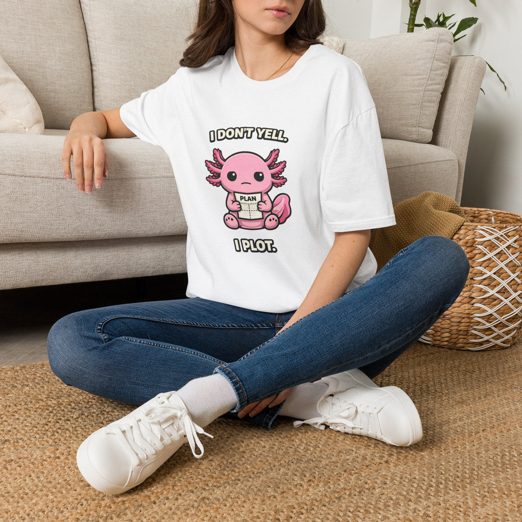 "I Don't Yell, I Plot" Cute Pink Axolotl T-Shirt