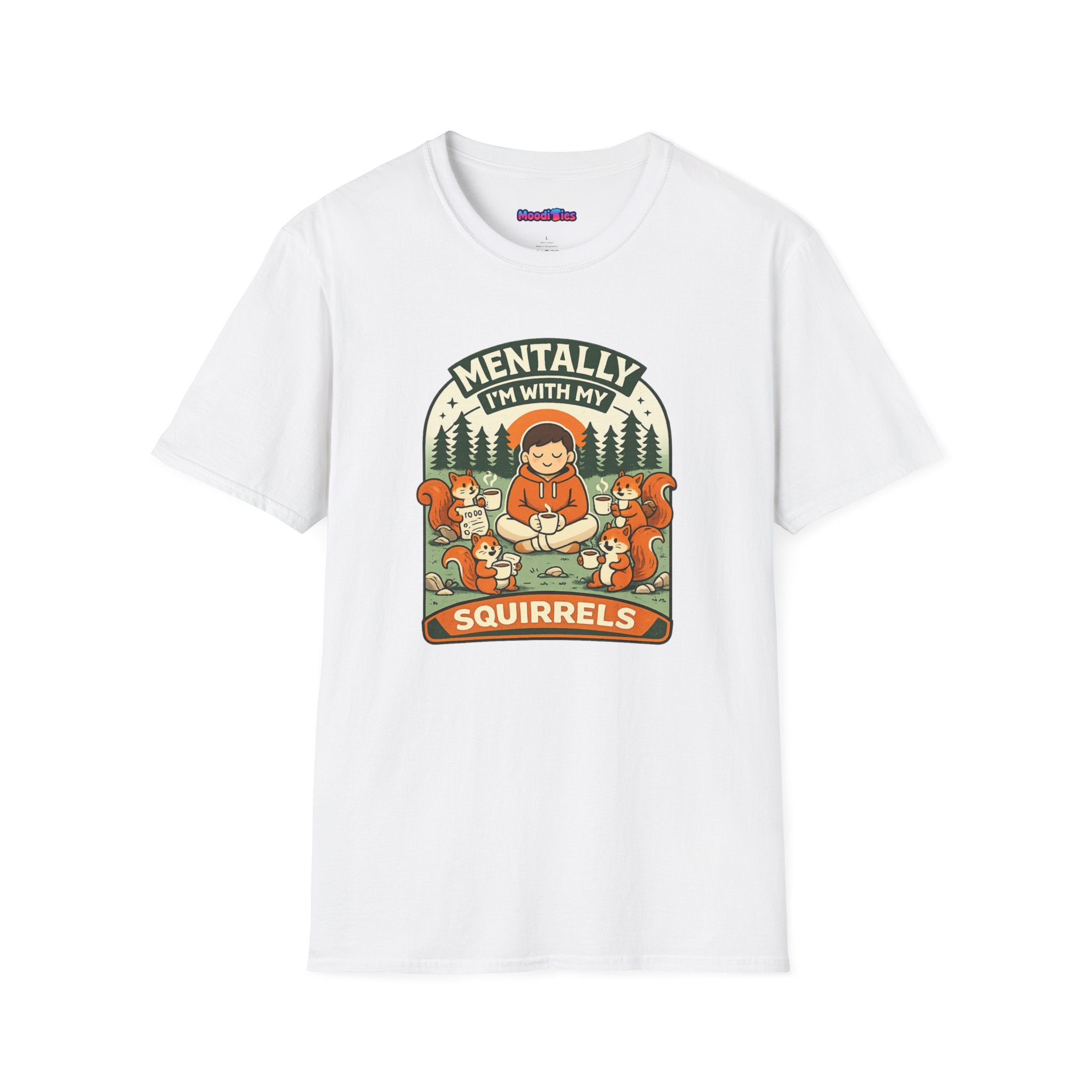 "Mentally, I'm With My Squirrels" T-Shirt