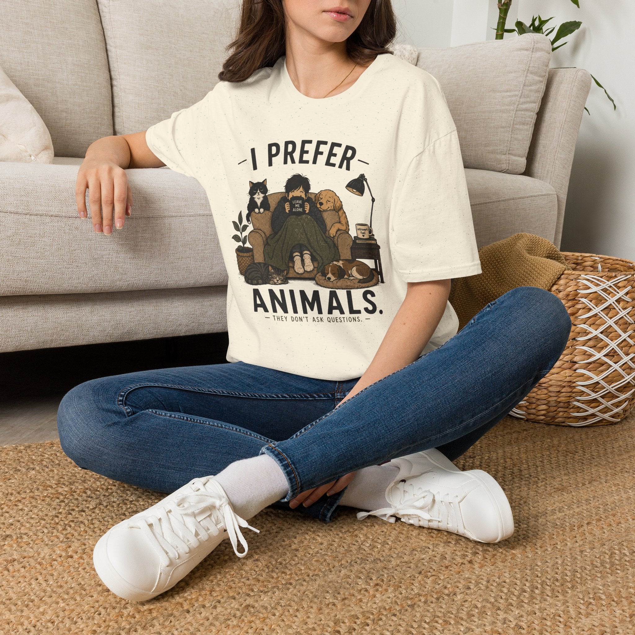 "I Prefer Animals. They Don't Ask Questions." Cozy at Home with Pets T-Shirt
