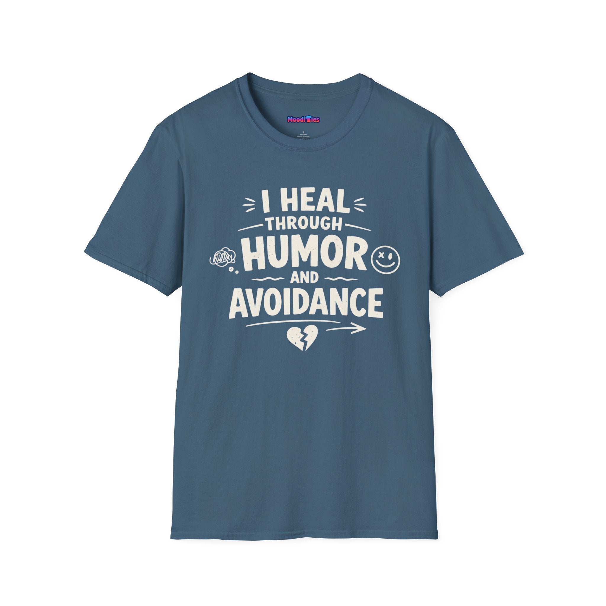 "I Heal Through Humor and Avoidance" T-Shirt