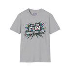 "I Put the Fun in Dysfunction" T-Shirt