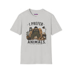 "I Prefer Animals. They Don't Ask Questions." Cozy at Home with Pets T-Shirt