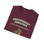 "Emotionally Available (For Capybaras Only)” Capybara T-Shirt