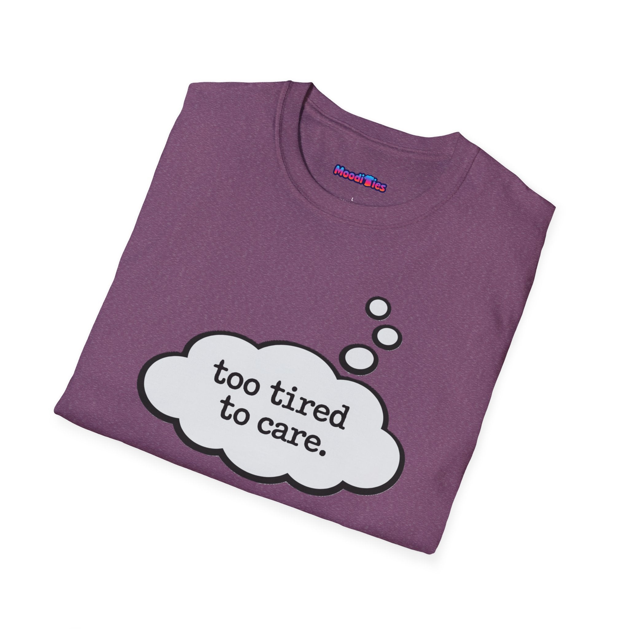 "Too Tired To Care" Thought Bubble T-Shirt