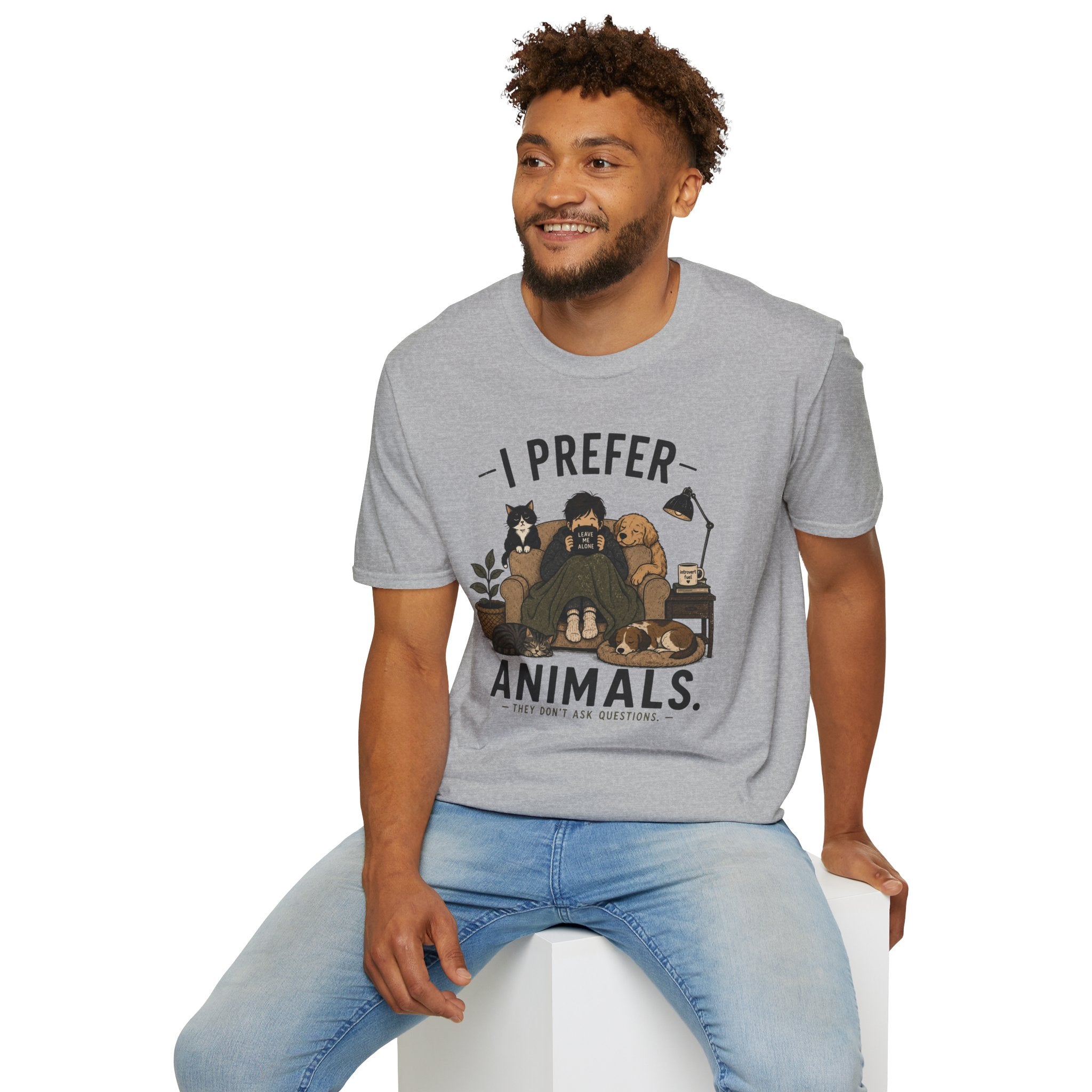 "I Prefer Animals. They Don't Ask Questions." Cozy at Home with Pets T-Shirt