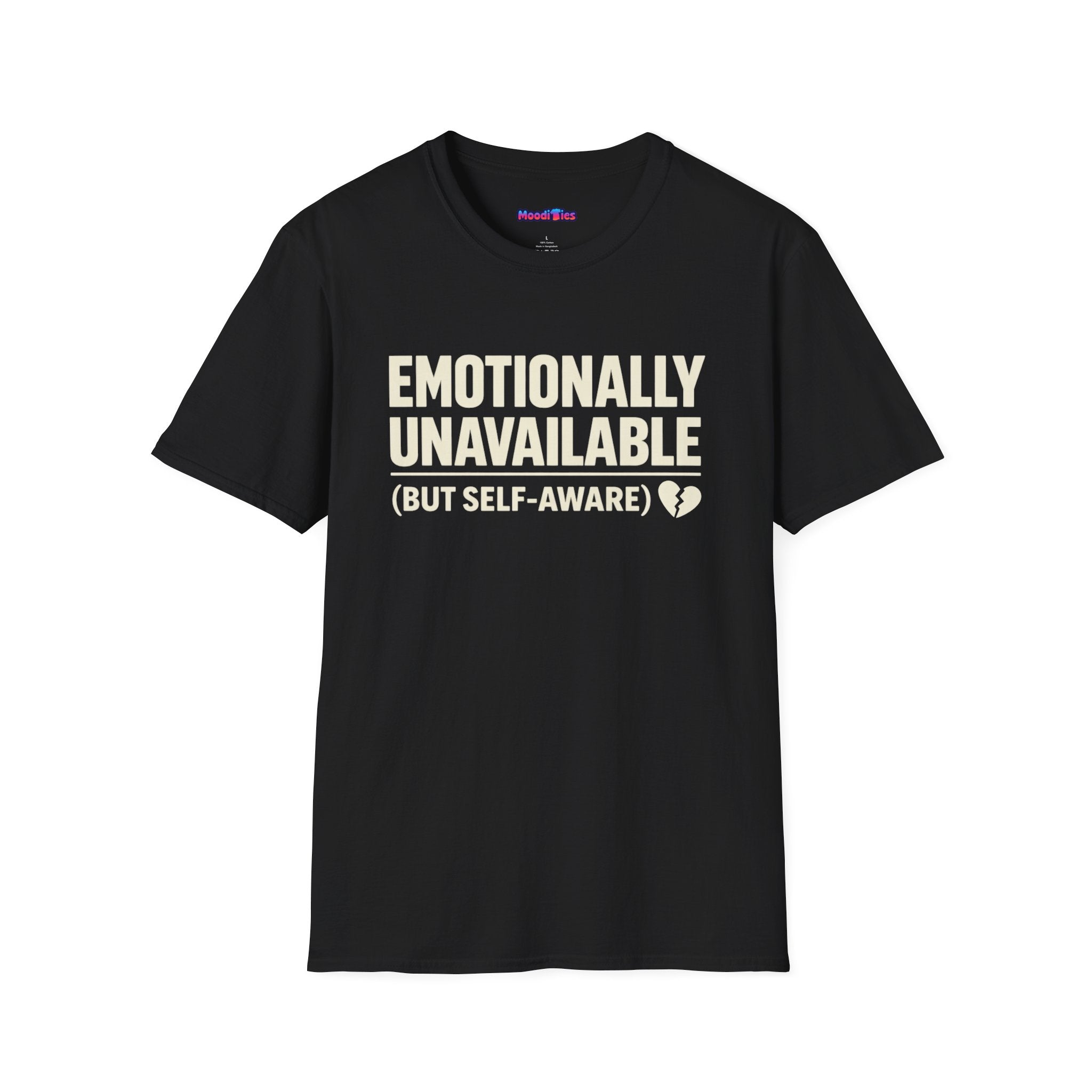 "Emotionally Unavailable (But Self-Aware)" T-Shirt