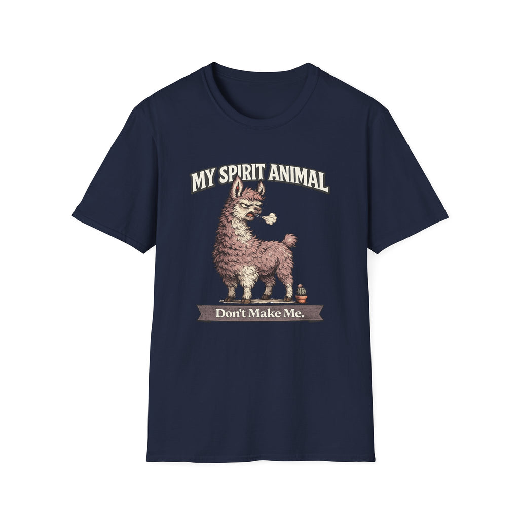 "My Spirit Animal: Llama (Don't Make Me)" T-Shirt