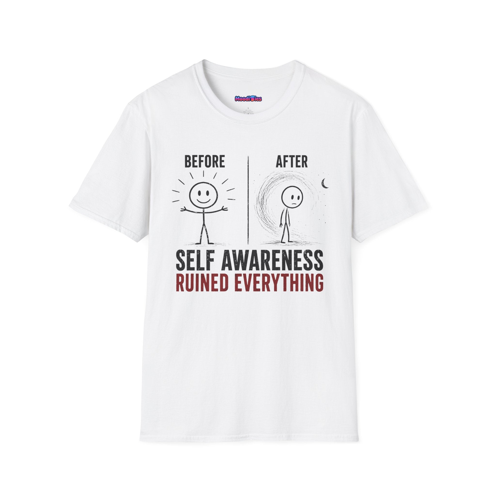 "Self-Awareness Ruined Everything" Before and After T-Shirt