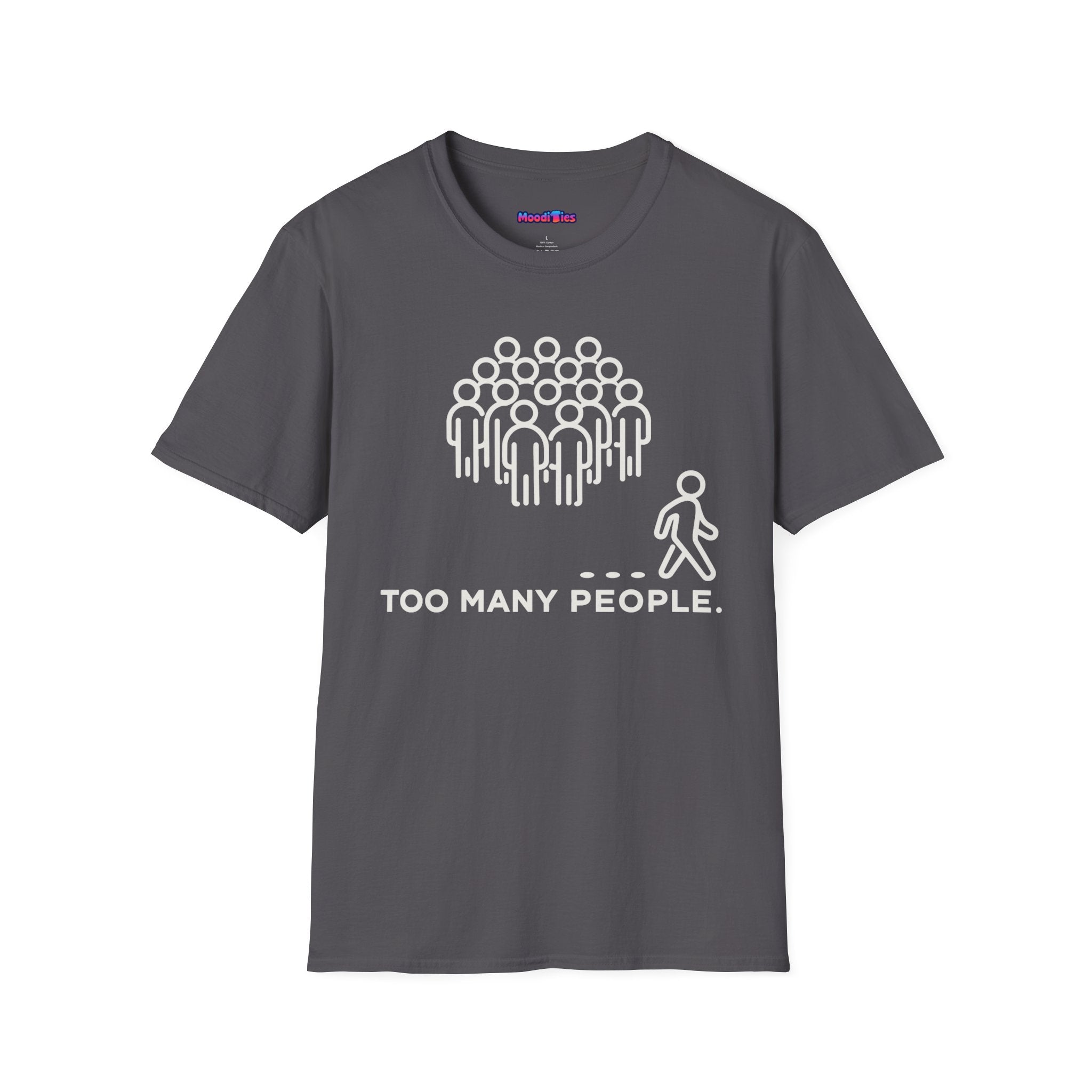 "Too Many People." Funny Misanthrope T-Shirt