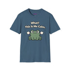 "What? This Is Me Calm." Cranky Frog T-Shirt