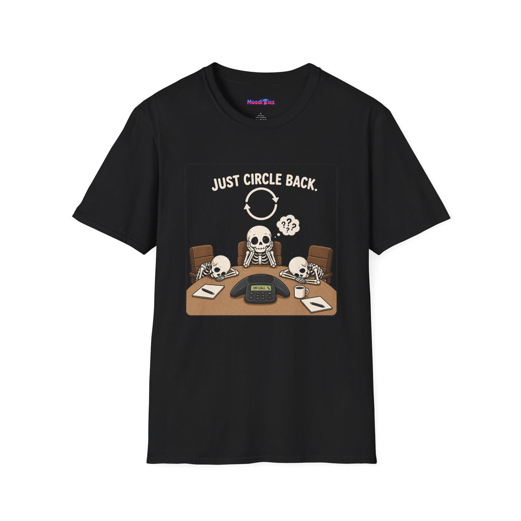 "Just Circle Back" Eternal Meeting T-Shirt