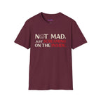 "Not Mad. Just Screaming on the Inside." T-Shirt