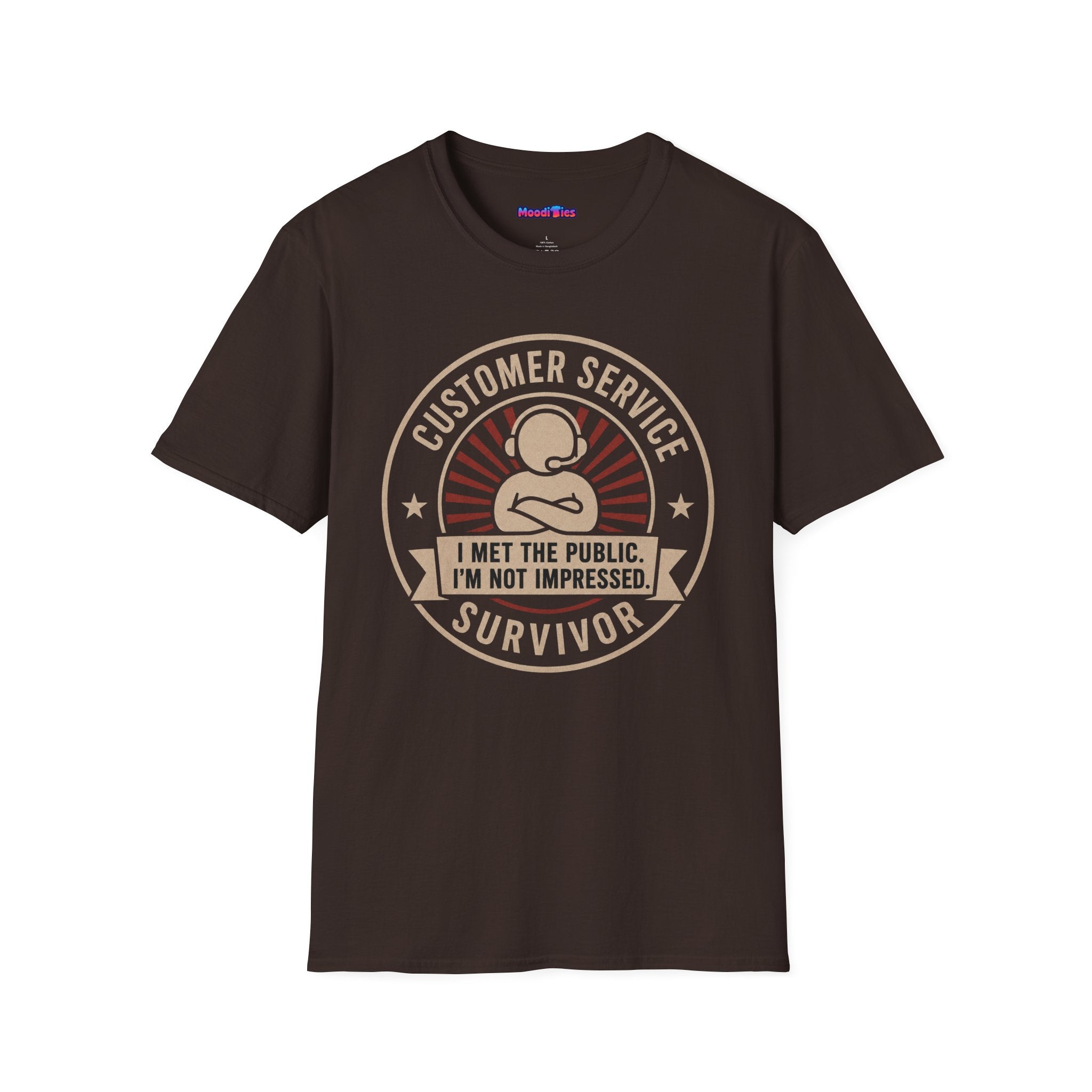 "Customer Service Survivor: I Met The Public, I’m Not Impressed" T-Shirt