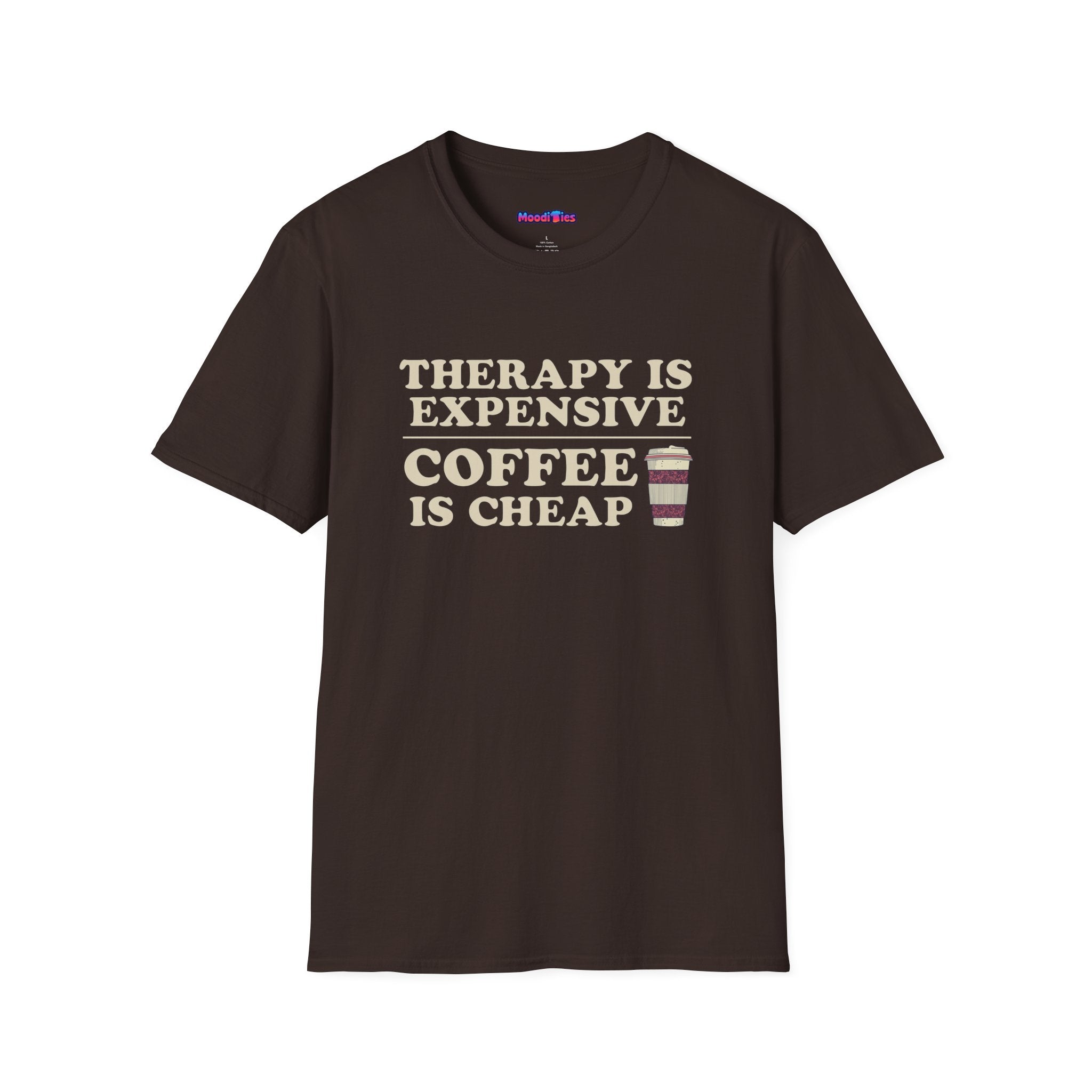 "Therapy Is Expensive, Coffee Is Cheap" T-Shirt