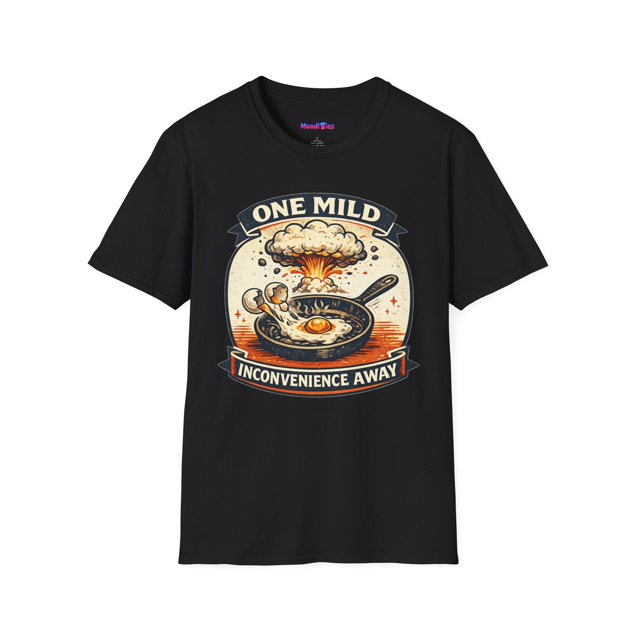 "One Mild Inconvenience Away" Frying Egg T-Shirt