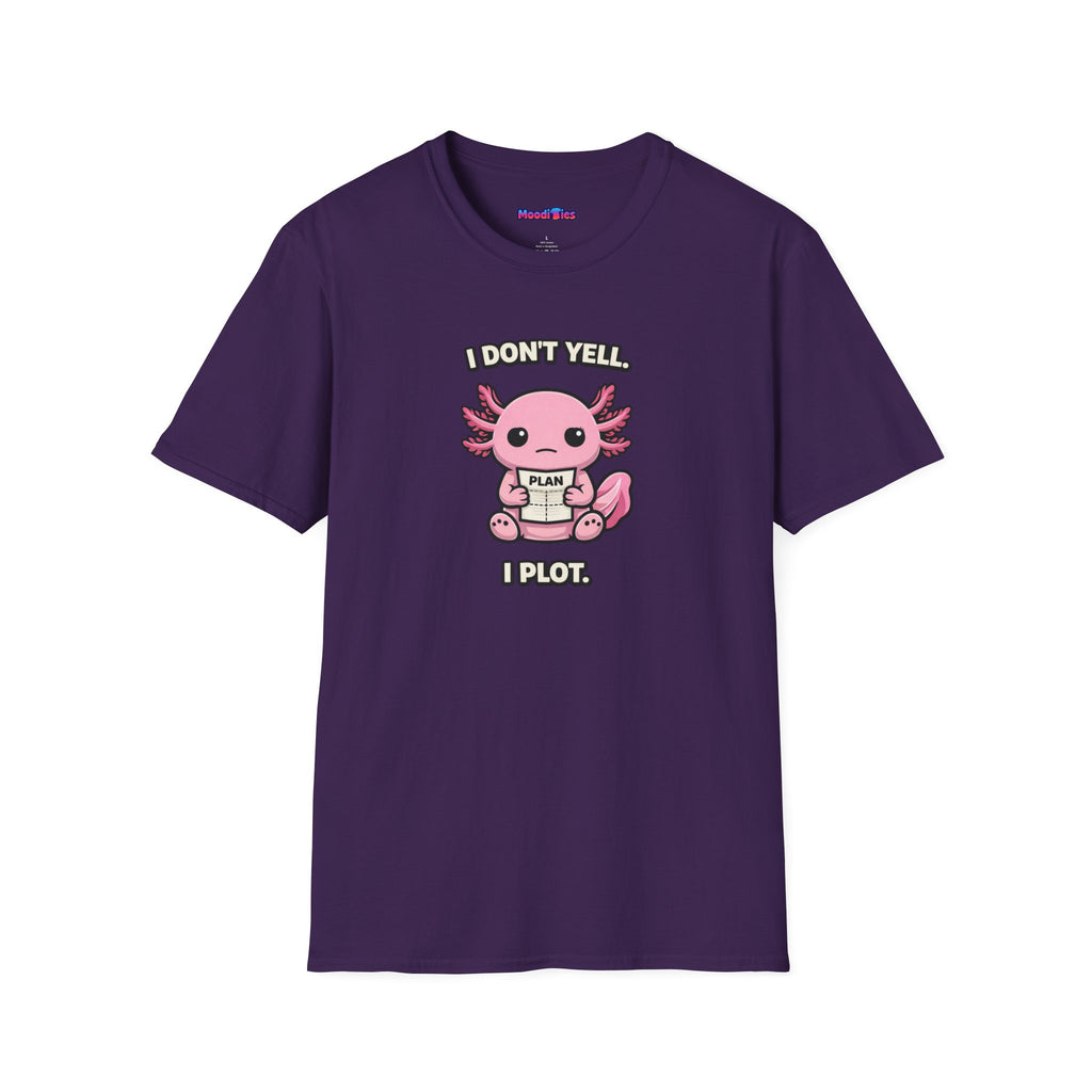 "I Don't Yell, I Plot" Cute Pink Axolotl T-Shirt