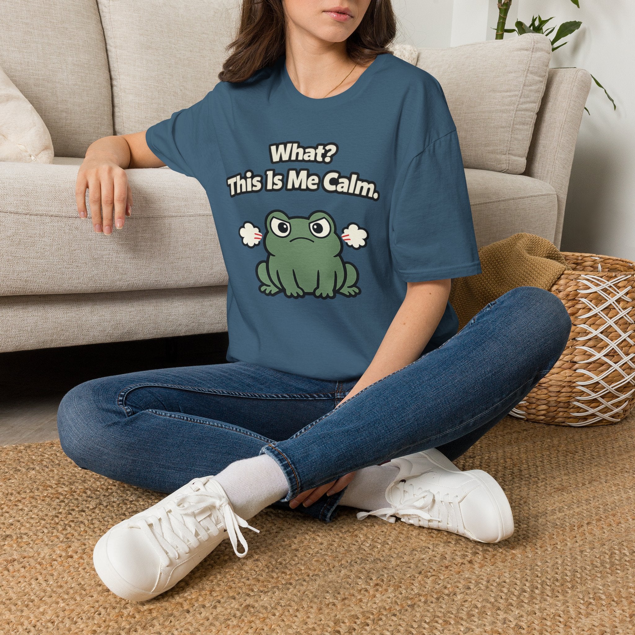 "What? This Is Me Calm." Cranky Frog T-Shirt