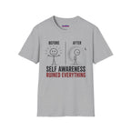 "Self-Awareness Ruined Everything" Before and After T-Shirt