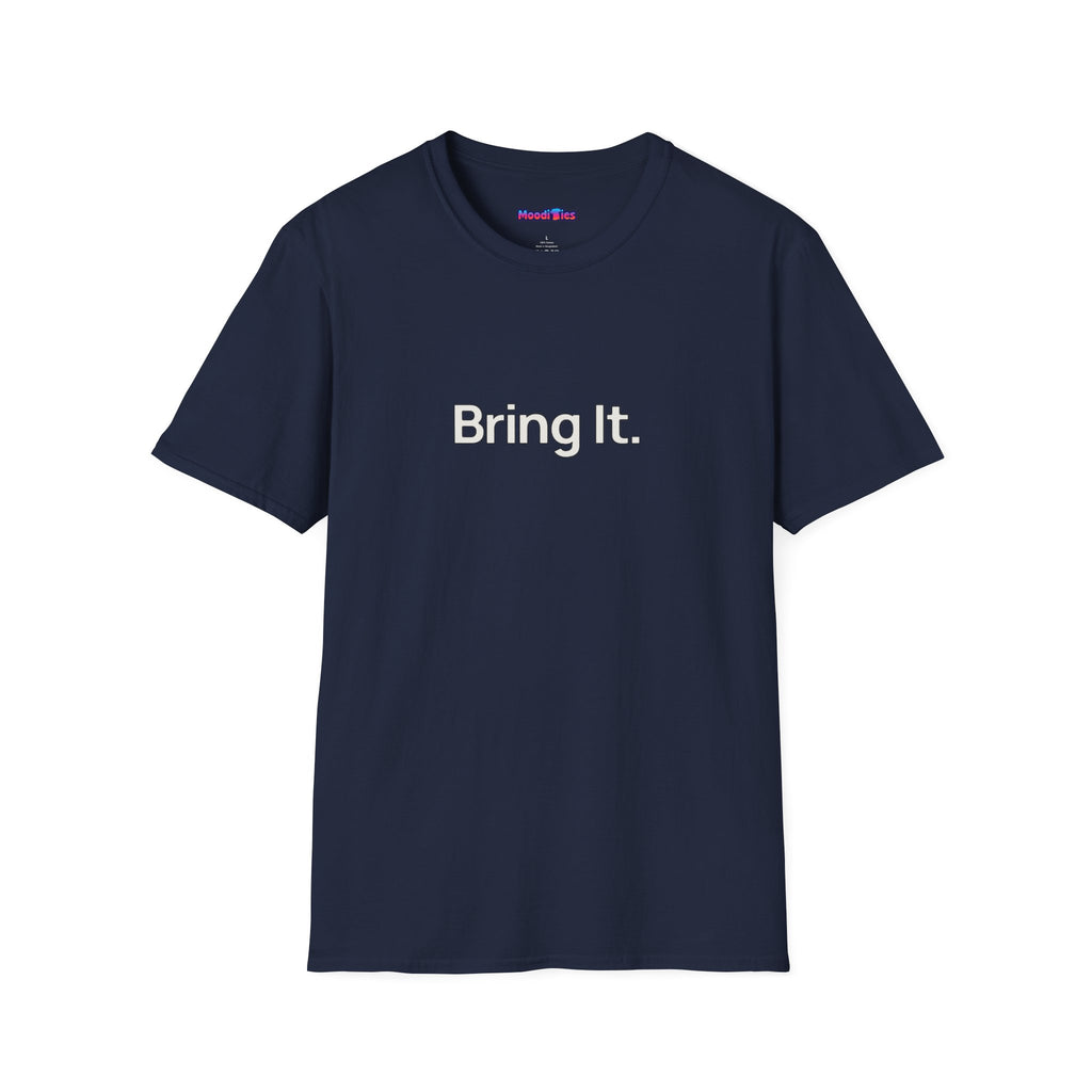 "Bring It." T-Shirt