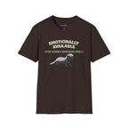 "Emotionally Available (For Honey Badgers Only)” Honey Badger T‑Shirt