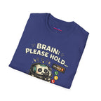 "Brain: Please Hold" Robot T-Shirt