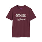 "Adulting: Would Not Recommend" T-Shirt