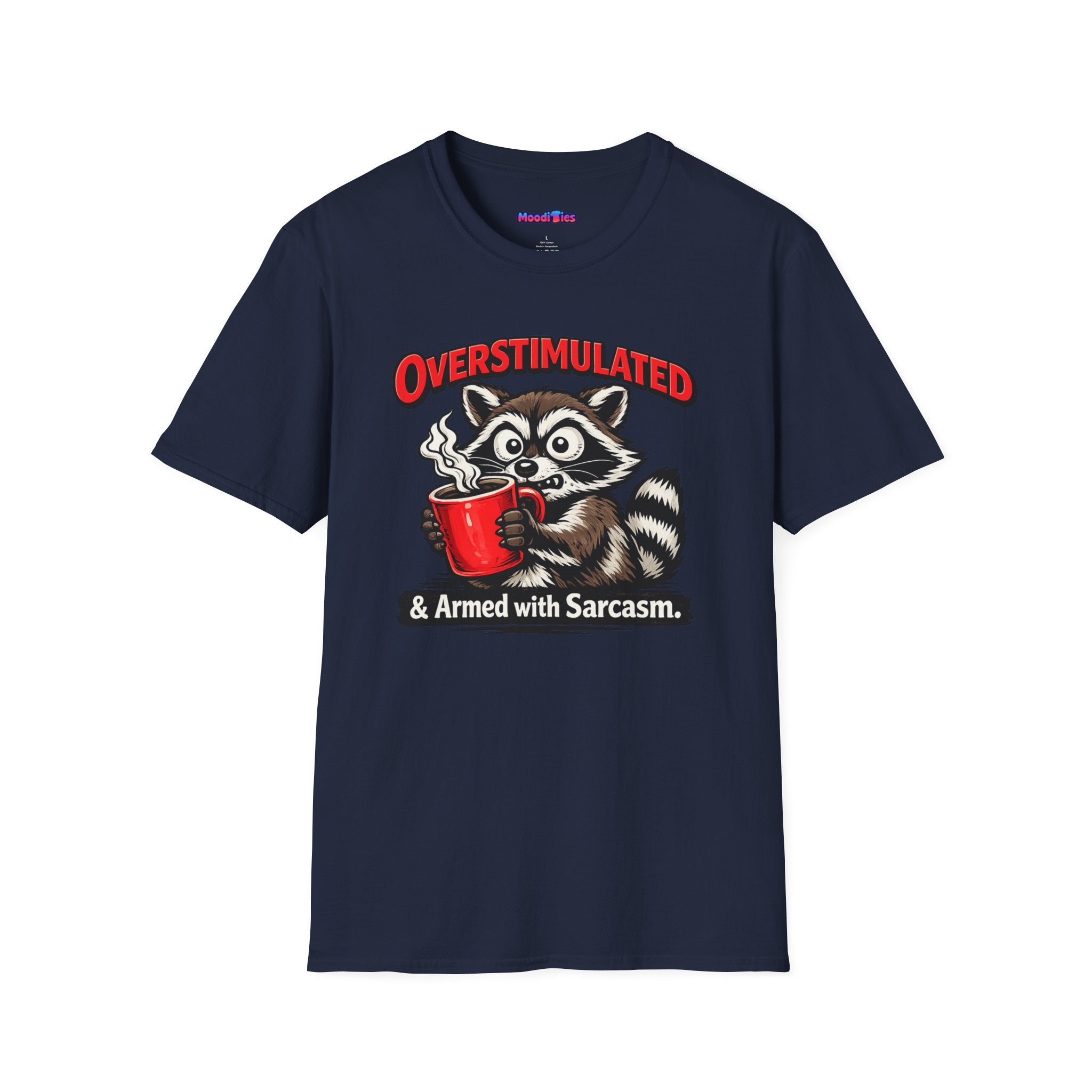 "Overstimulated & Armed with Sarcasm" Raccoon with Coffee T-Shirt