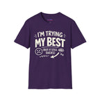 "I'm Trying My Best (But It Still Sucks)" T-Shirt