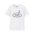 "Too Tired To Care" Thought Bubble T-Shirt