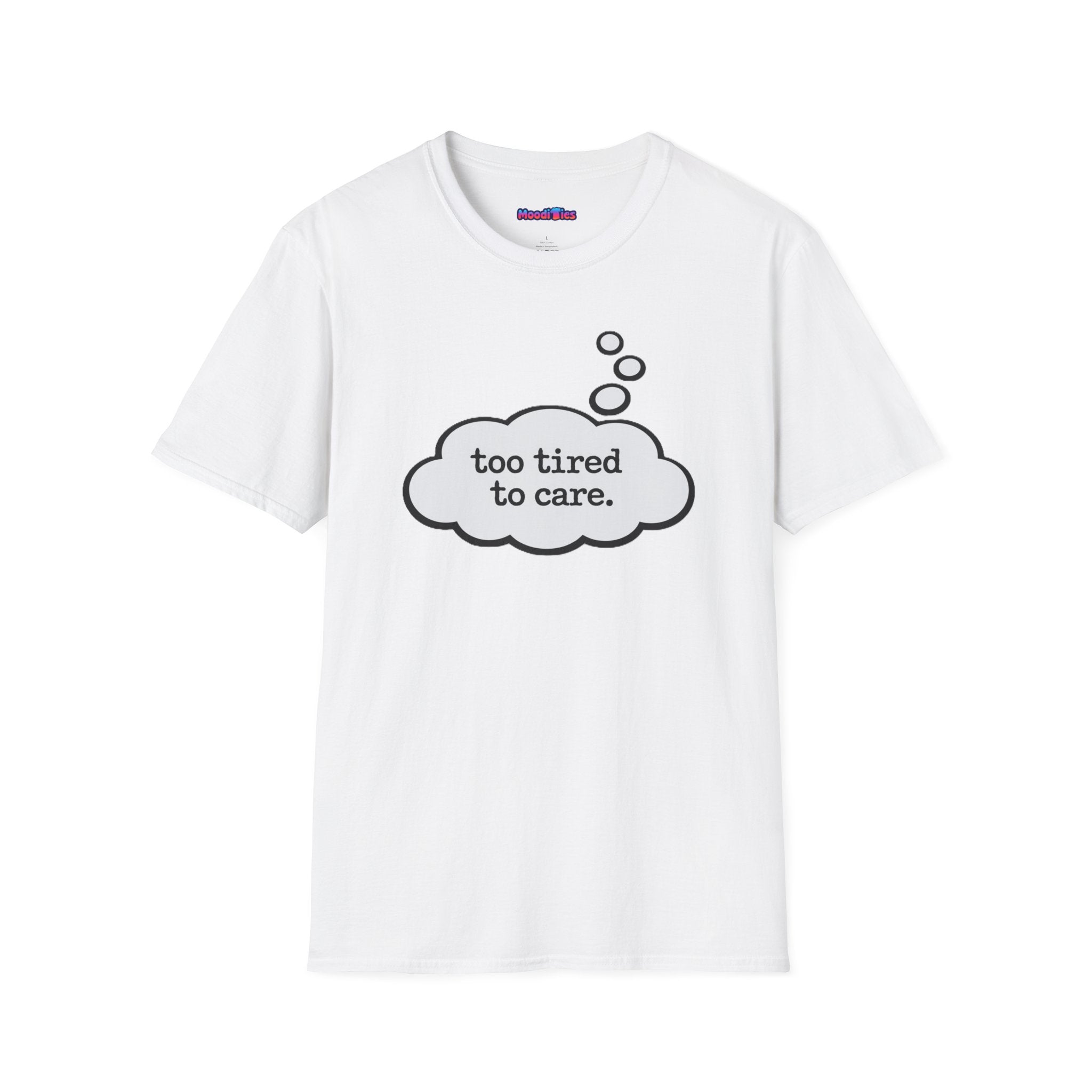 "Too Tired To Care" Thought Bubble T-Shirt