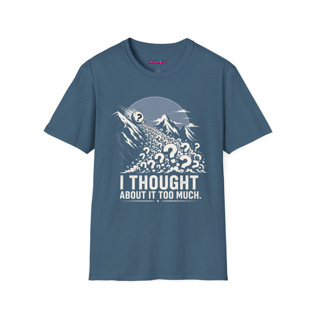 "I Thought About It Too Much" Question Mark Avalanche T-Shirt — Mountains Graphic Tee