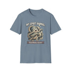 "My Spirit Animal: Octopus (Too Many Arms)" T-Shirt