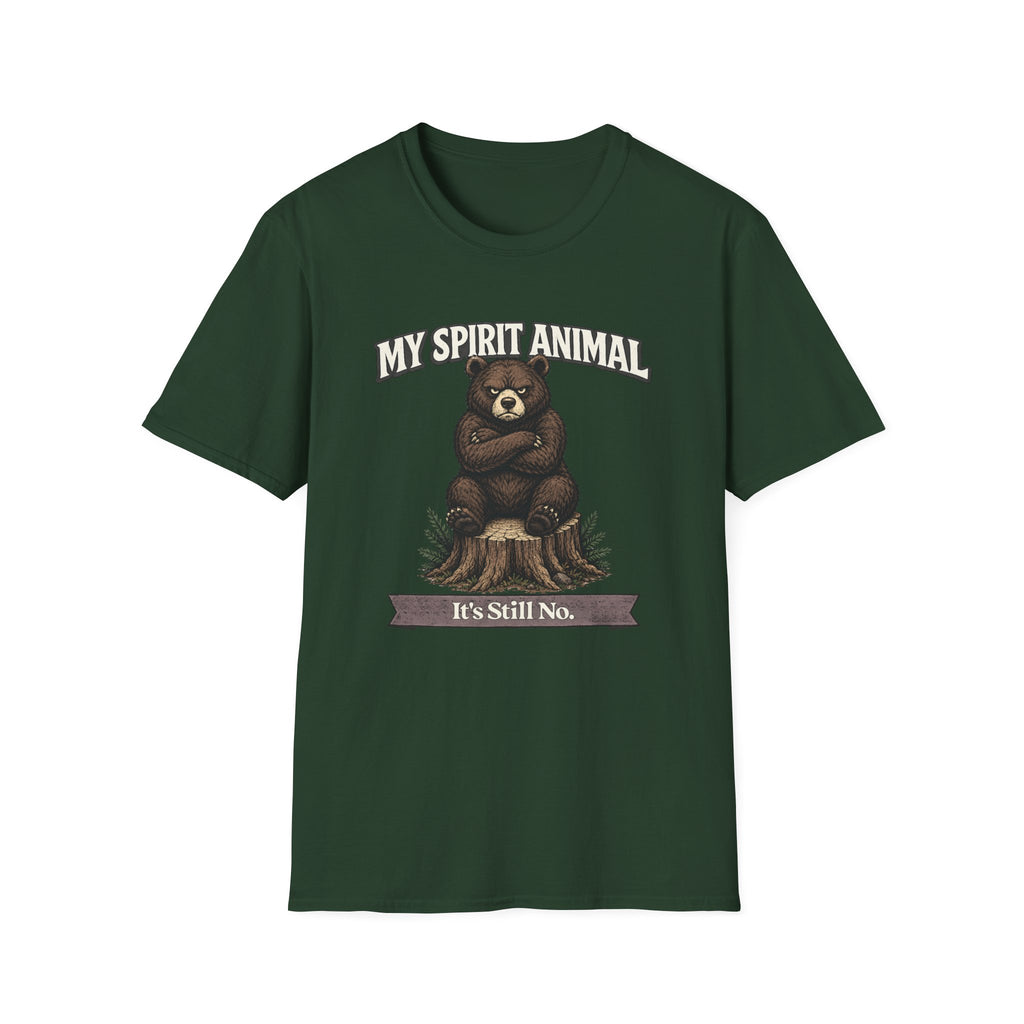 "My Spirit Animal: Bear (It's Still No)" T-Shirt