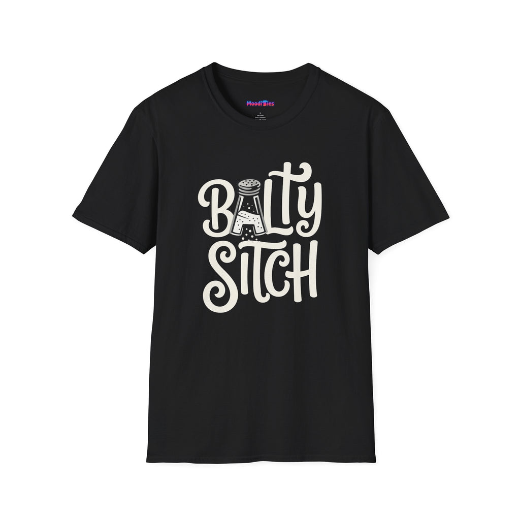 "Balty Sitch" Feeling Salty T-Shirt
