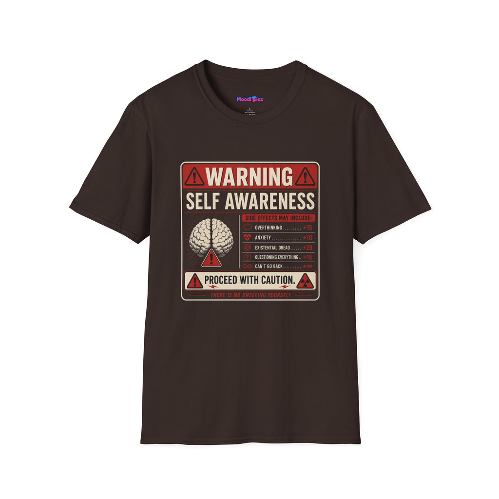 "Warning: Self-Awareness ... Proceed with Caution" Warning Sign T-Shirt