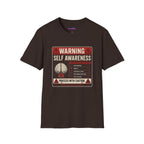"Warning: Self-Awareness ... Proceed with Caution" Warning Sign T-Shirt