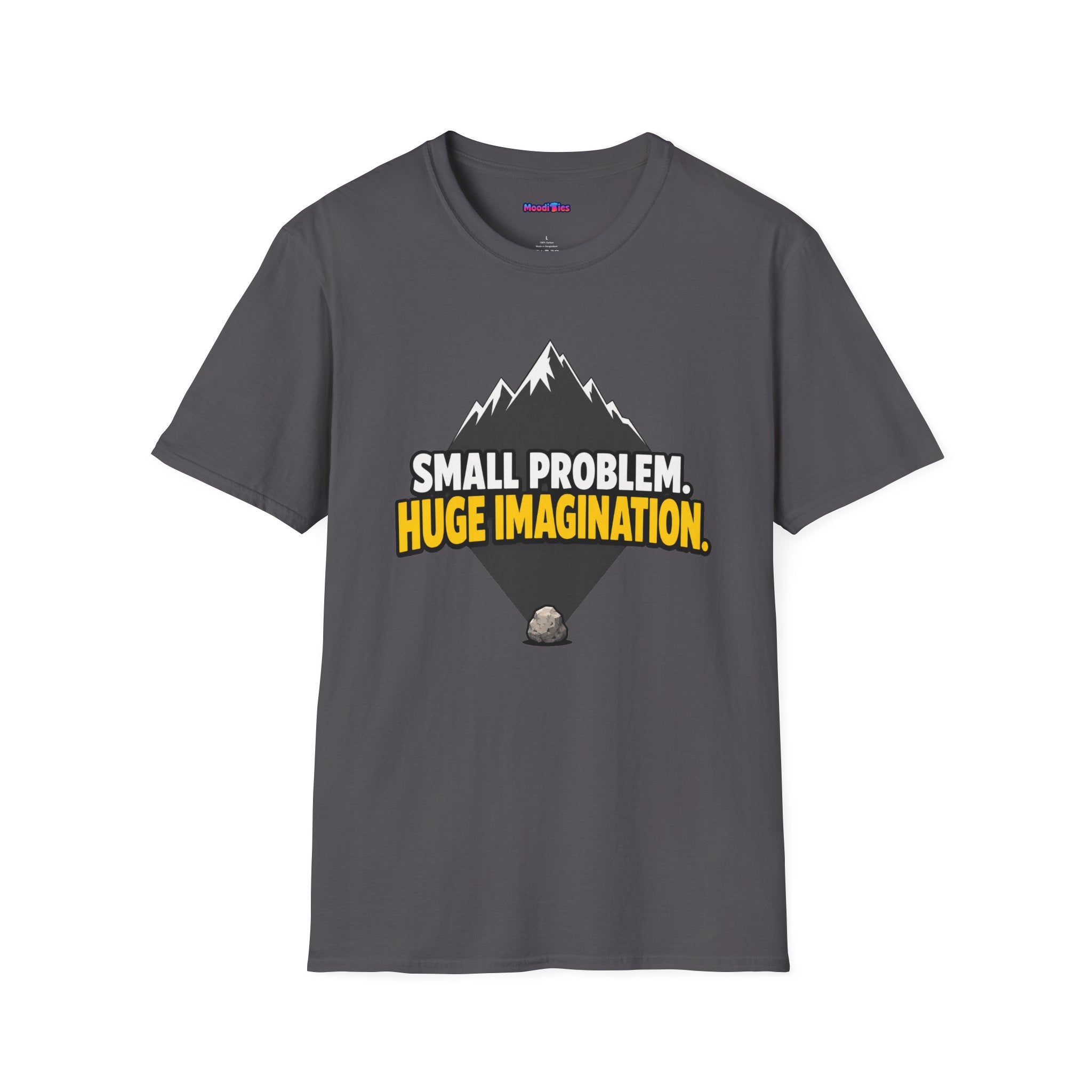 "Small Problem, Huge Imagination" Pebble Mountain T-Shirt