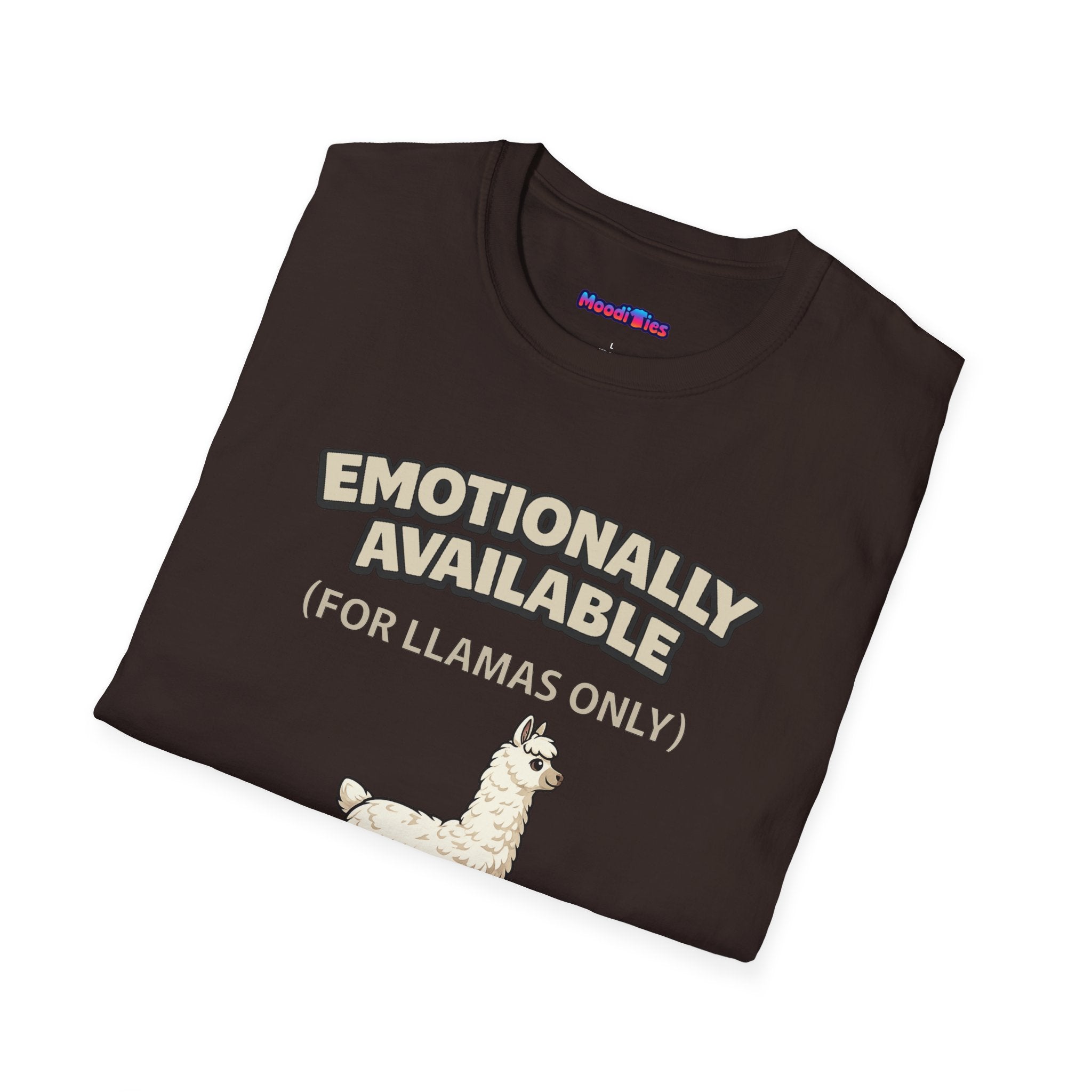 "Emotionally Available (For Llamas Only)” Cute Llama T-Shirt