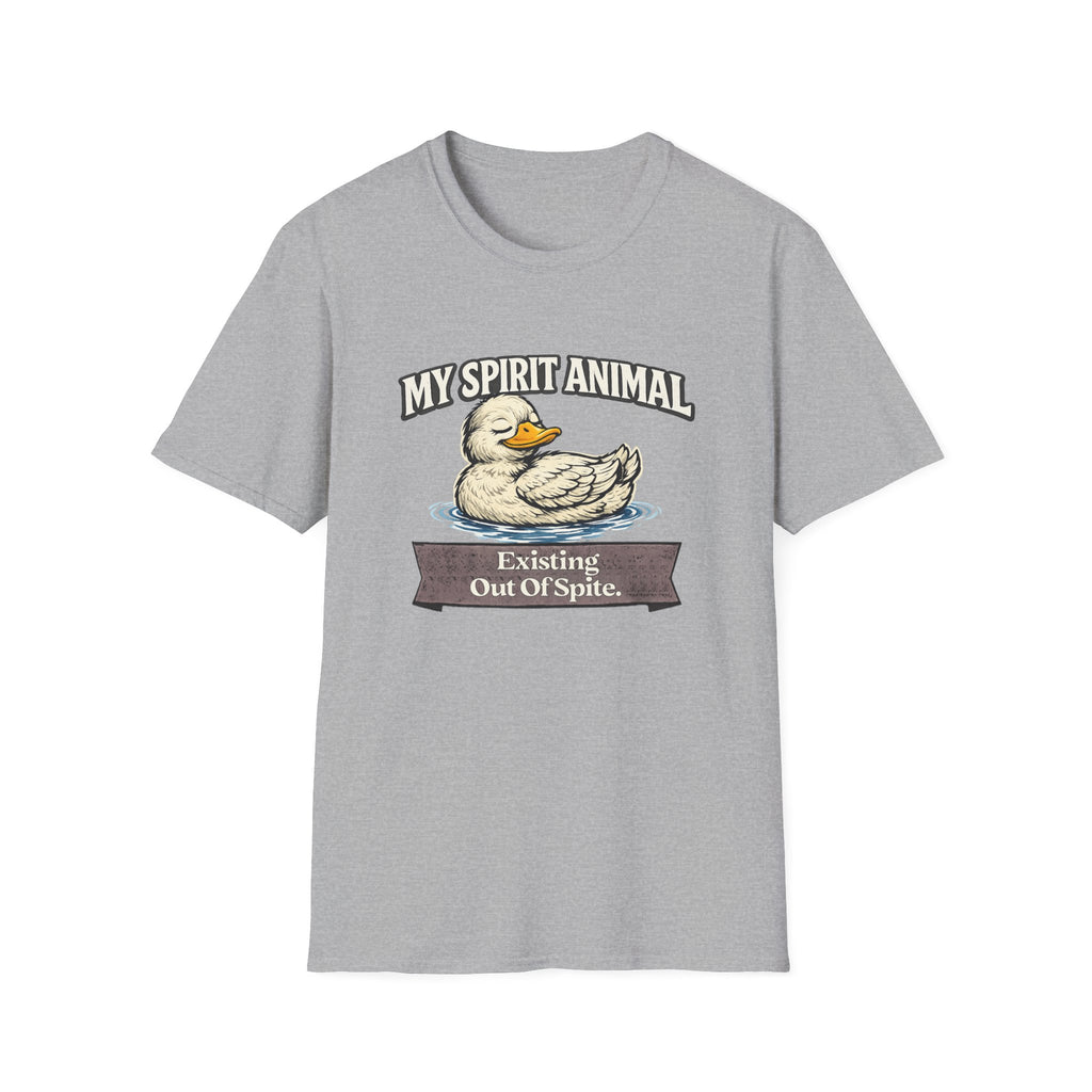 "My Spirit Animal: Duck (Existing Out Of Spite)" T-Shirt