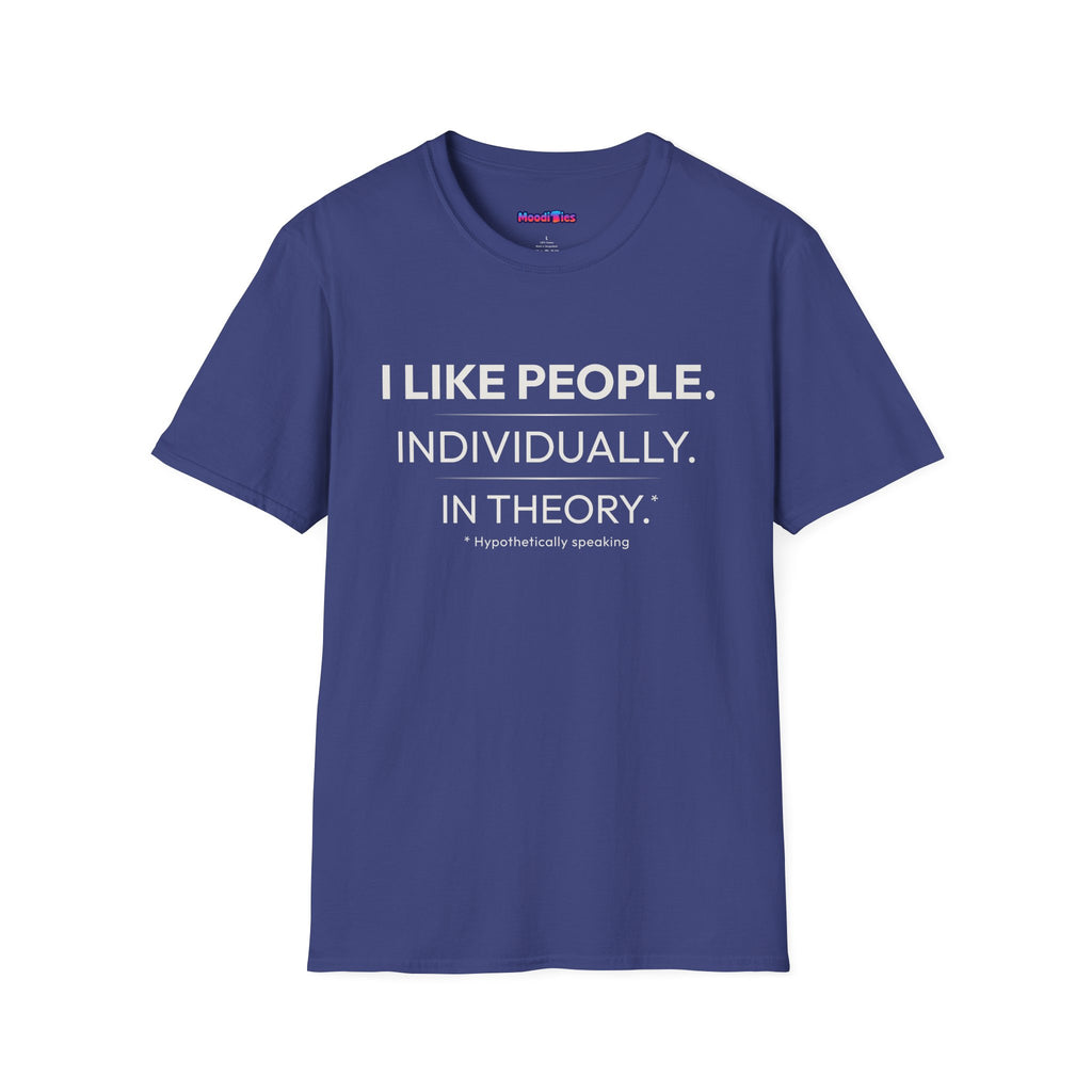 "I Like People. Individually. In Theory." Funny Misanthrope T-Shirt