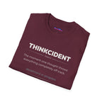 "Thinkcident" Definition T-Shirt