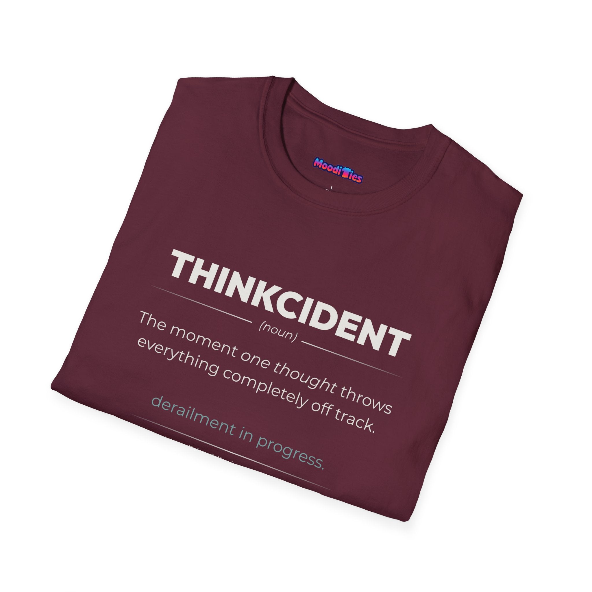 "Thinkcident" Definition T-Shirt