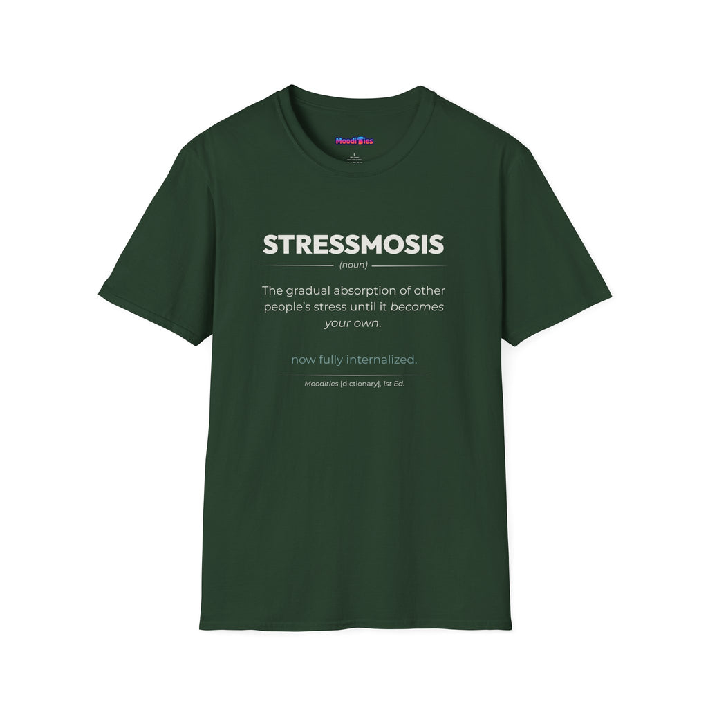 "Stressmosis" Definition T-Shirt